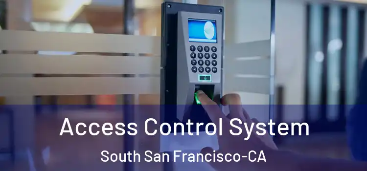  Access Control System South San Francisco-CA