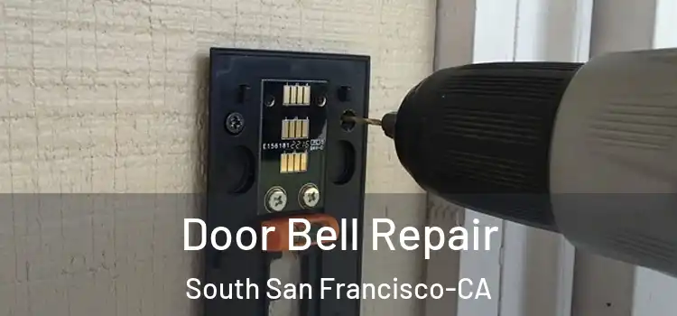  Door Bell Repair South San Francisco-CA
