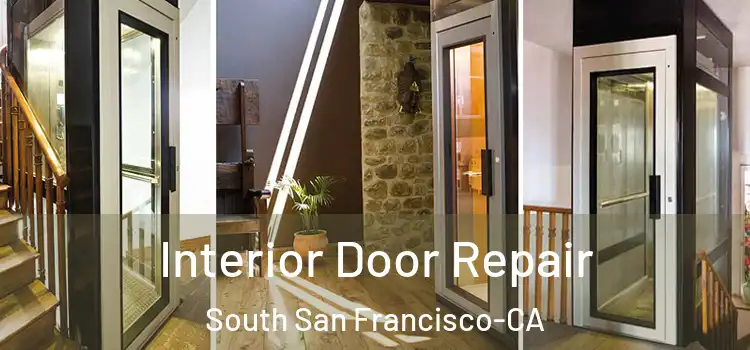  Interior Door Repair South San Francisco-CA
